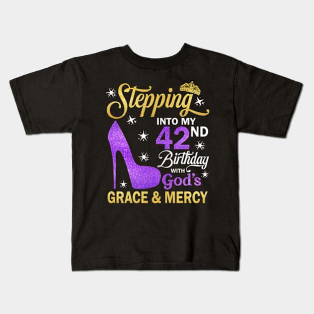 Stepping Into My 42nd Birthday With God's Grace & Mercy Bday Kids T-Shirt by MaxACarter